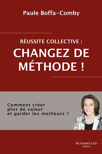 Réussite collective : Changez de méthode !